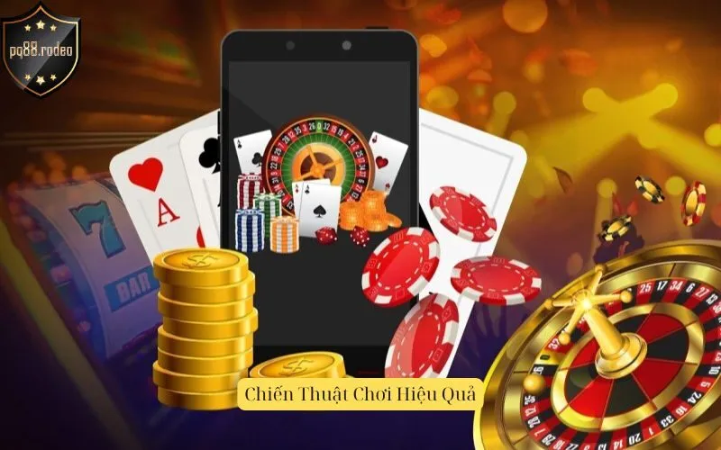 Chiến Thuật Chơi Hiệu Quả