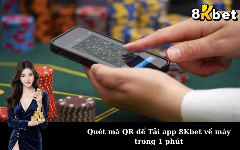 Quét mã QR để Tải app 8Kbet về máy trong 1 phút